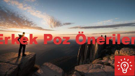 Erkek Poz Önerileri