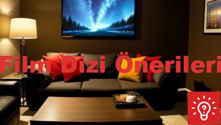 Film Dizi Önerileri