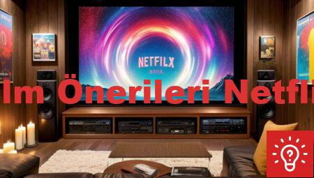 Film Önerileri Netflix