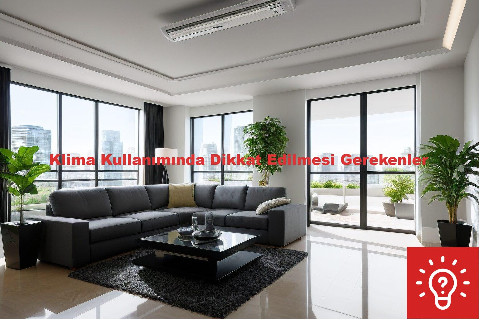 Klima Kullanımında Dikkat Edilmesi Gerekenler
