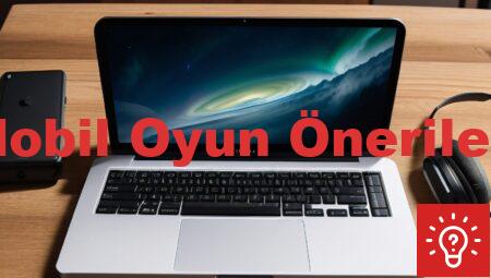 Mobil Oyun Önerileri
