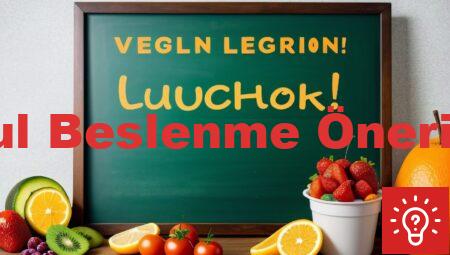 Okul Beslenme Önerileri