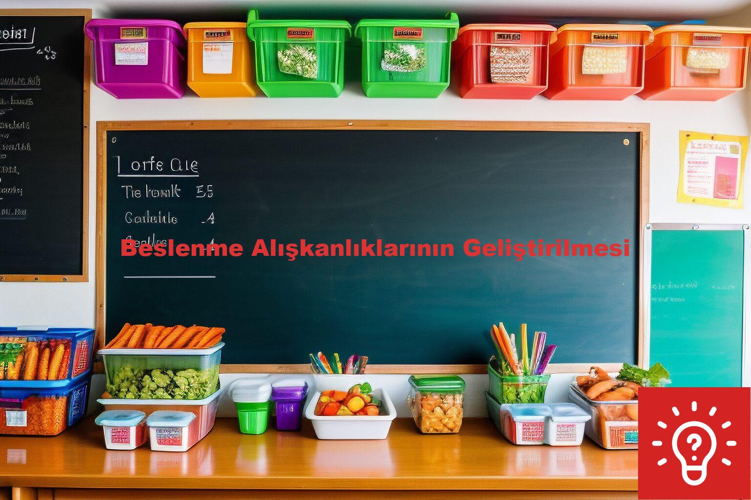 Beslenme Alışkanlıklarının Geliştirilmesi