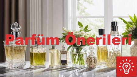 Parfüm Önerileri