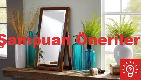 Şampuan Önerileri