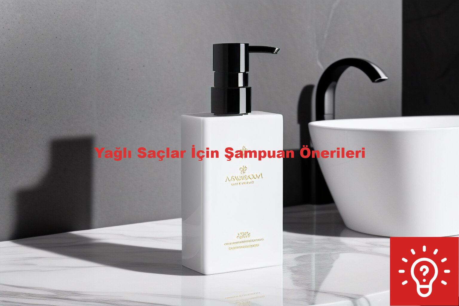 Yağlı Saçlar İçin Şampuan Önerileri