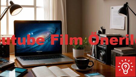Youtube Film Önerileri