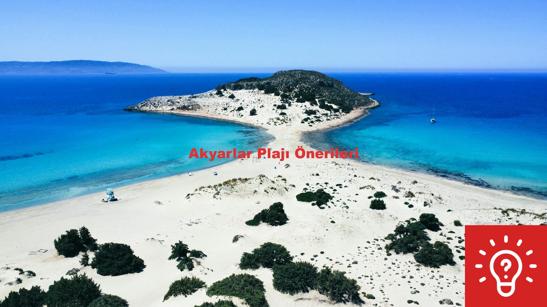 Akyarlar Plajı Önerileri