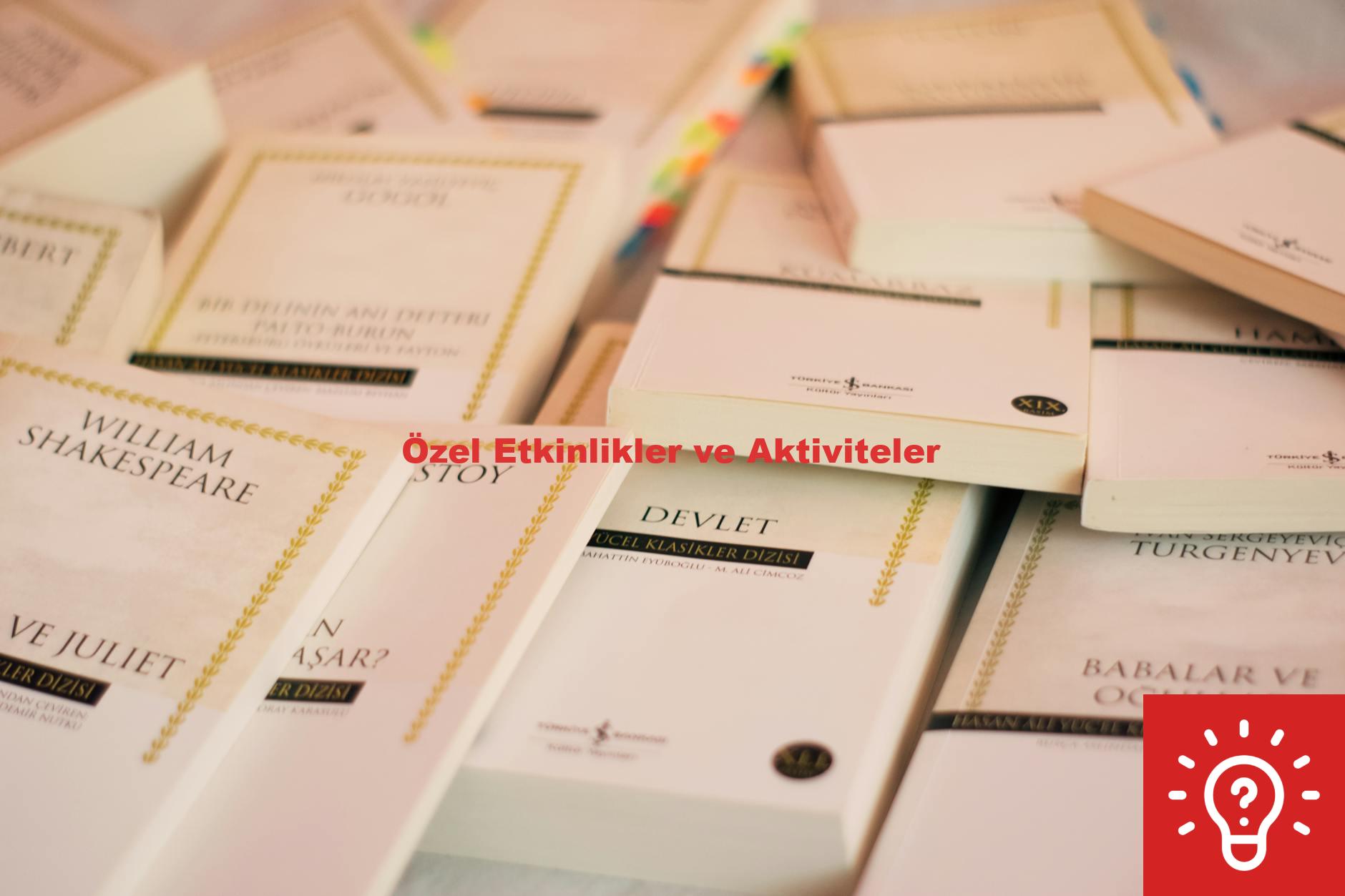 Özel Etkinlikler ve Aktiviteler