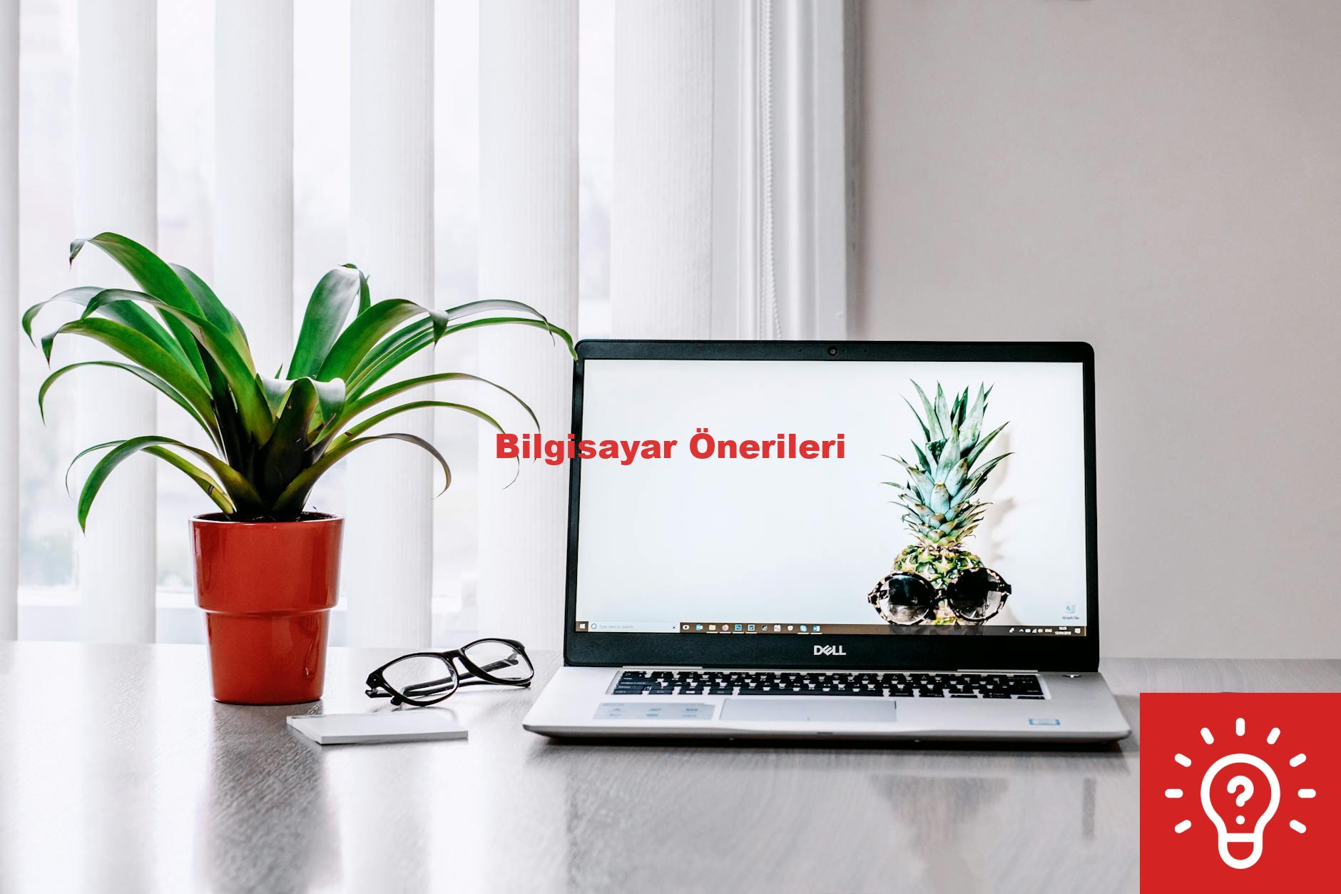 Bilgisayar Önerileri