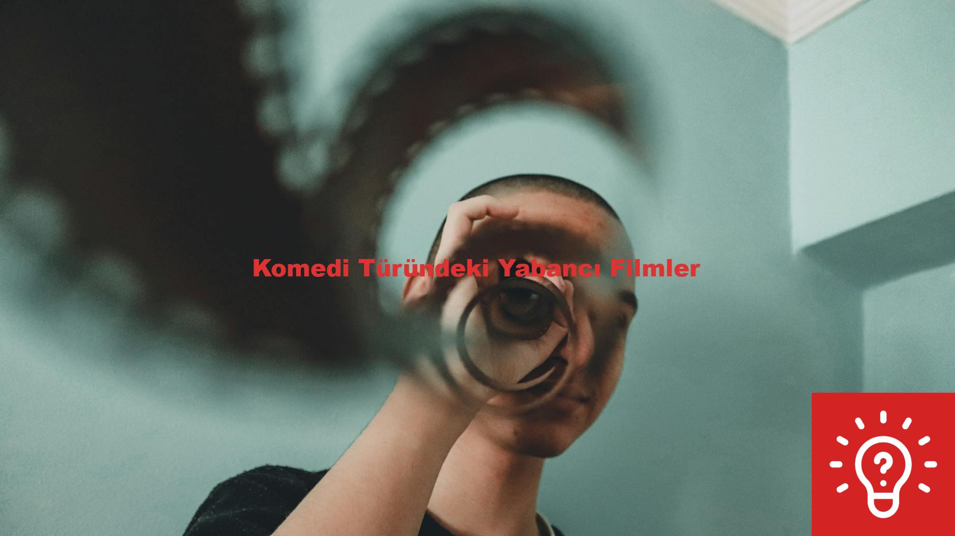 Komedi Türündeki Yabancı Filmler