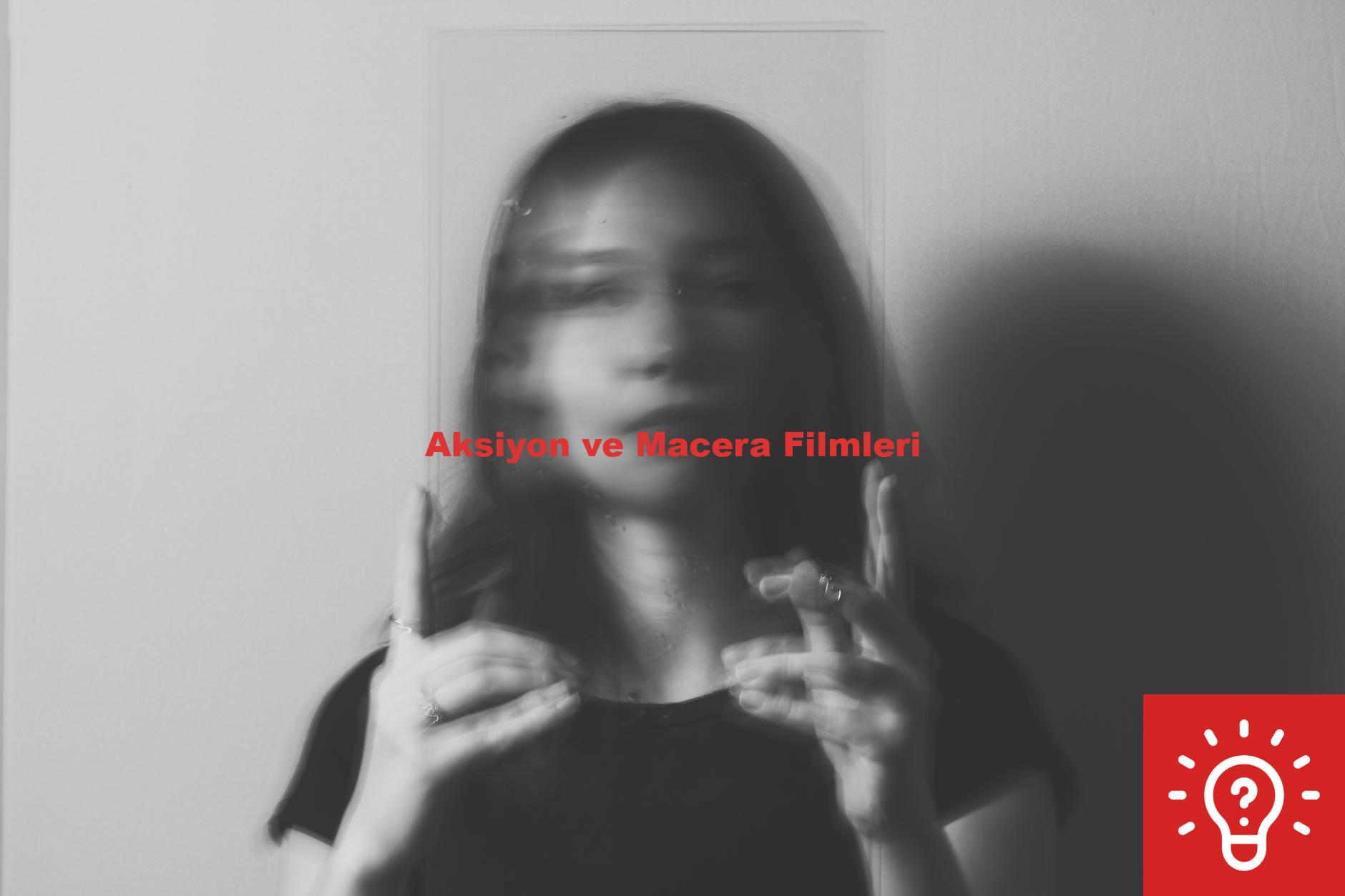 Aksiyon ve Macera Filmleri