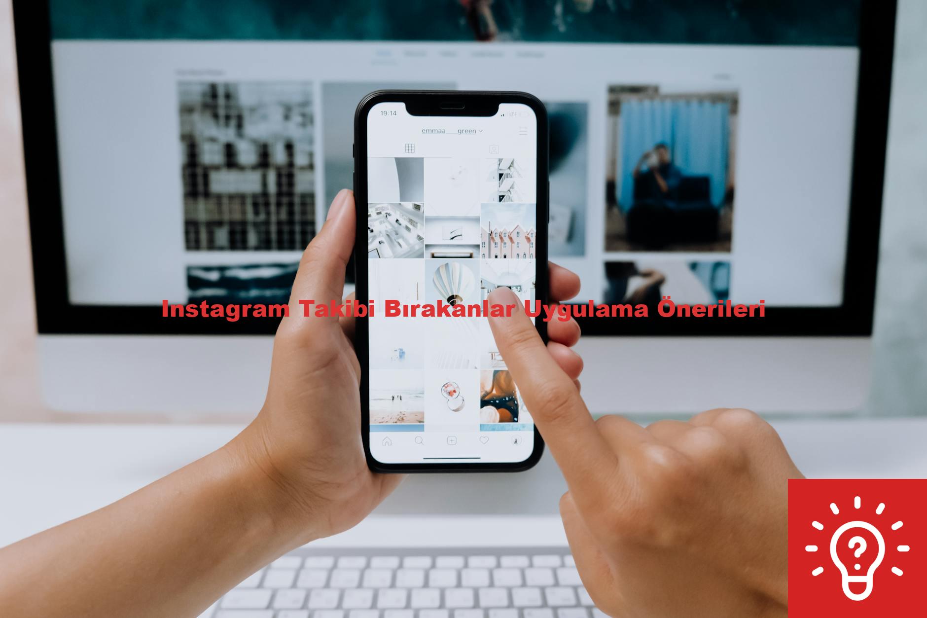 Instagram Takibi Bırakanlar Uygulama Önerileri