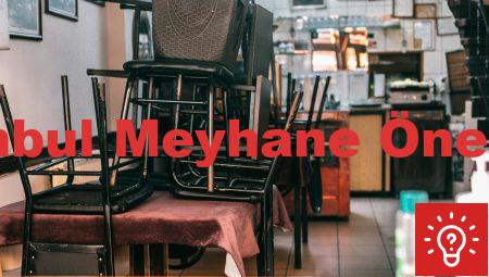 İstanbul Meyhane Önerileri