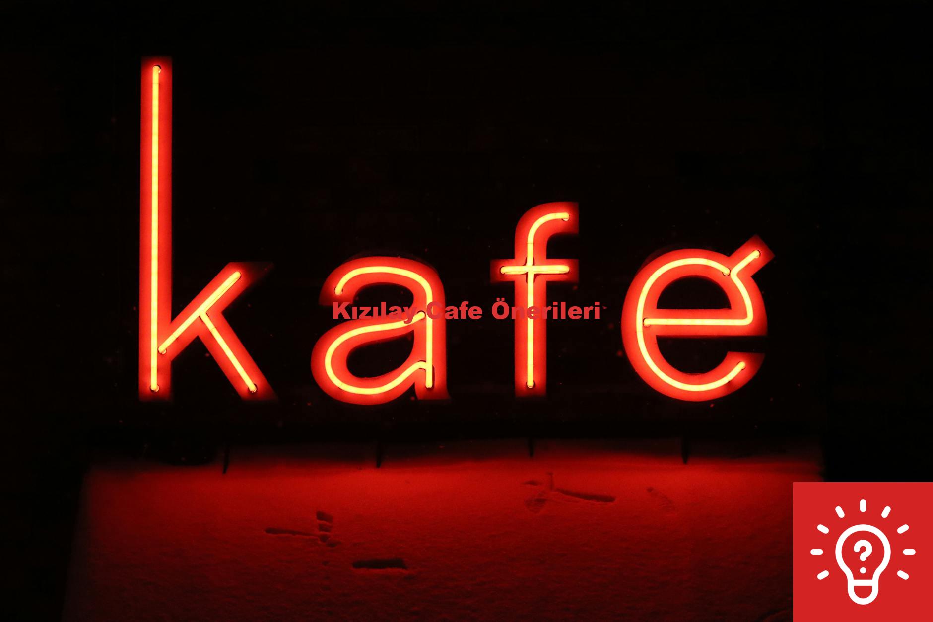 Kızılay Cafe Önerileri
