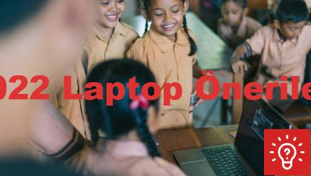 2022 Laptop Önerileri