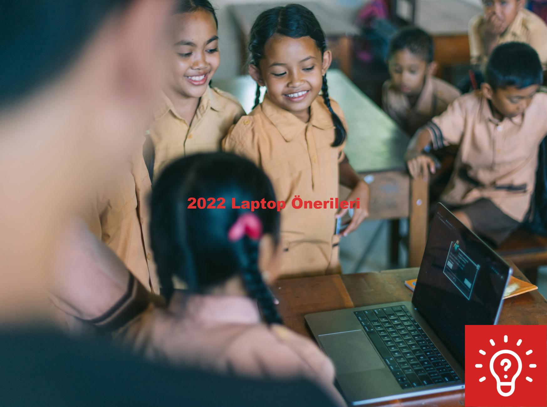 2022 Laptop Önerileri