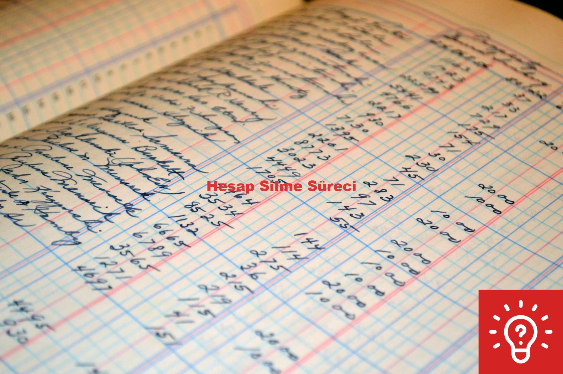 Hesap Silme Süreci