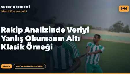 Rakip Analizinde Veriyi Yanlış Okumanın Altı Klasik Örneği
