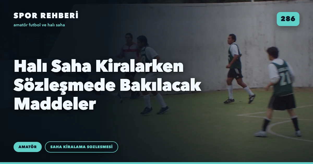 Halı Saha Kiralarken Sözleşmede Bakılacak Maddeler