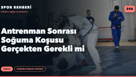 Antrenman Sonrası Soğuma Koşusu Gerçekten Gerekli mi